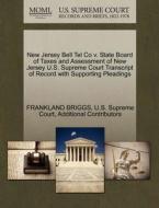 New Jersey Bell Tel Co V. State Board Of Taxes And Assessment Of New Jersey U.s. Supreme Court Transcript Of Record With Supporting Pleadings di Frankland Briggs, Additional Contributors edito da Gale Ecco, U.s. Supreme Court Records
