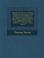 Memoirs of the Life of David Garrick, Esq: Interspersed with Characters and Anecdotes of His Theatrical Contemporaries. the Whole Forming a History of di Thomas Davies edito da Nabu Press