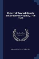 History Of Tazewell County And Southwest di WILLIAM C PENDLETON edito da Lightning Source Uk Ltd