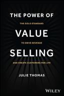 Why Value Selling, Why Now? di Julie Thomas edito da WILEY