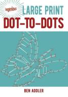 Ingenious Large Print Dot-To-Dots di Ben Addler edito da SIRIUS ENTERTAINMENT
