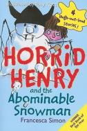 Horrid Henry and the Abominable Snowman di Francesca Simon edito da SOURCEBOOKS INC