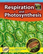 Respiration and Photosynthesis di Donna Latham edito da Raintree