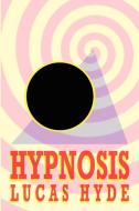 Hypnosis di Lucas Hyde edito da Lulu.com