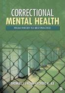 Correctional Mental Health di Thomas J. Fagan edito da SAGE Publications, Inc