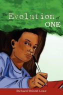 The Evolution of One di Richard Brintel Lowe edito da AuthorHouse