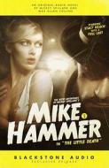 The New Adventures of Mickey Spillane's Mike Hammer, Vol. 2: The Little Death di Mickey Spillane edito da Blackstone Audiobooks