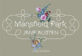 Mansfield Park (flipback edition) di Jane Austen edito da John Murray Press