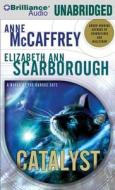 Catalyst: A Tale of the Barque Cats di Anne McCaffrey, Elizabeth Ann Scarborough edito da Brilliance Audio