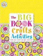 The Big Book of Crafts and Activities di Dk edito da DK PUB