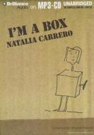I'm a Box di Natalia Carrero edito da Brilliance Corporation