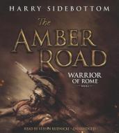 The Amber Road di Harry Sidebottom edito da Blackstone Audiobooks