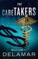 The Caretakers di William T Delamar edito da Open Road Media Mystery & Thri