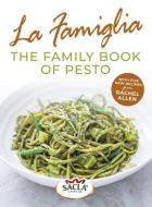 La Famiglia. The Family Book of Pesto di Sacla' edito da Ebury Publishing