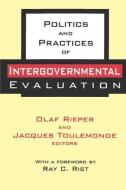 Politics and Practices of Intergovernmental Evaluation di Ray C. Rist edito da Routledge