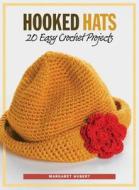 Hooked Hats: 20 Easy Crochet Projects di Margaret Hubert edito da Creative Publishing International