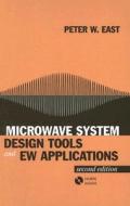 Microwave System Design Tools And Ew Applications di Peter W. East edito da Artech House Publishers