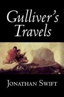 Gulliver's Travels by Jonathan Swift, Fiction, Classics, Literary, Fantasy di Jonathan Swift edito da ALAN RODGERS BOOKS