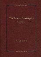 The Law of Bankruptcy di Charles Jordan Tabb edito da Foundation Press