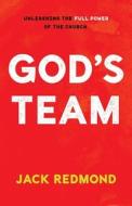 God's Team: Unleashing the Full Power of the Church di Jack Redmond edito da BRIDGE LOGOS PUBL