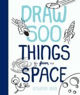 Draw 500 Things from Space di Salli S. Swindell, Nate Padavick edito da Quarry Books