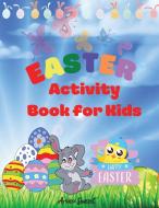 Easter activity book for kids: Happy Easter -A fun Cut & Paste Activity Book For Kids, Toddlers and Preschool: Coloring and Cutting Book Activity Bun di Arina Sunset edito da LIGHTNING SOURCE INC