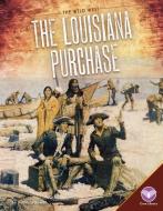 The Louisiana Purchase di Rebecca Rowell edito da CORE LIB