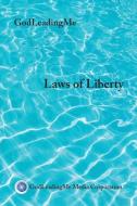 Laws Of Liberty di GODLEADINGME MEDIA edito da Lightning Source Uk Ltd