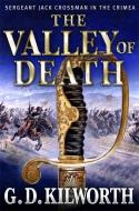 The Valley of Death di Garry Douglas Kilworth edito da Little, Brown Book Group