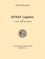 RVNAF Logistics (U.S. Army Center for Military History Indochina Monograph series) di Dong van Khuyen, U. S. Army Center of Military History edito da MilitaryBookshop.co.uk