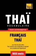 Vocabulaire Français-Thaï pour l'autoformation - 9000 mots di Andrey Taranov edito da LIGHTNING SOURCE INC