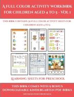 Learning Sheets for Preschool (A full color activity workbook for children aged 4 to 5 - Vol 1) di James Manning edito da Activity Books for Toddlers