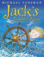 Jack's Fantastic Voyage di Michael Foreman edito da Andersen Press Ltd