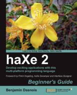 Haxe 2 Beginner's Guide di Benjamin Dasnois edito da Packt Publishing