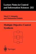 Multiple Objective Control Synthesis di Mohammed Dahleh, Murti V. Salapaka edito da Springer London