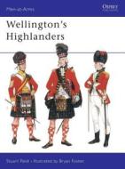 Wellington's Highlanders di Stuart Reid edito da Bloomsbury Publishing PLC