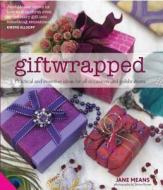 Giftwrapped di Jane Means edito da Jacqui Small