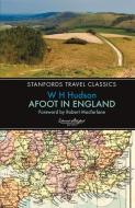 Afoot in England (Stanfords Travel Classics) di W. H. Hudson edito da John Beaufoy Publishing Ltd