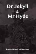 DR JEKYLL & MR HYDE di Robert Louis Stevenson edito da LIGHTNING SOURCE INC