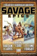 Savage Epics: The Seminal Works of Edgar Rice Burroughs di Edgar Rice Burroughs edito da LIGHTNING SOURCE INC