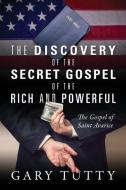 The Discovery Of The Secret Gospel Of Th di GARY TUTTY edito da Lightning Source Uk Ltd