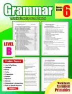 Grammar 6th Grade: Grammar Workbook Grade 6 Worksheets and Tests No Prep Printables for 5th, 6th Grade di Antony Cole edito da Createspace Independent Publishing Platform