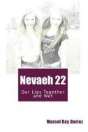 Nevaeh Book 22: Nevaeh di Marcel Ray Duriez edito da Createspace Independent Publishing Platform