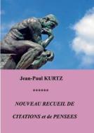 Nouveau Recueil De Citations Et De Pensees di Jean-Paul Kurtz edito da Books On Demand