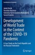 Development of World Trade in the Context of the COVID-19 Pandemic di Jakub Horák, Tomá¿ Krulický, Valentina Vycheslavovna Mantulenko, Veronika Machová edito da Springer Nature Switzerland