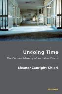 Undoing Time di Eleanor Canright Chiari edito da Lang, Peter