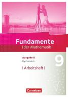 Fundamente der Mathematik - Ausgabe B 9. Schuljahr - Arbeitsheft mit Lösungen edito da Cornelsen Verlag GmbH