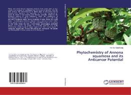 Phytochemistry of Annona squamosa and its Anticancer Potential di Vanitha Varadharaj edito da LAP Lambert Academic Publishing