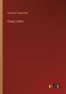 Pastor Hallin di Gustaf Af Geijerstam edito da Outlook Verlag