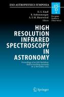 High Resolution Infrared Spectroscopy In Astronomy edito da Springer-verlag Berlin And Heidelberg Gmbh & Co. Kg